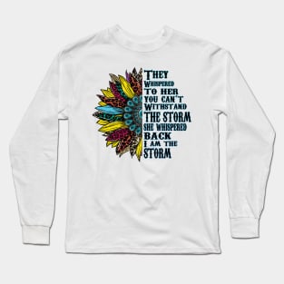 They Whispered to her you cannot Colorful Sunflower Long Sleeve T-Shirt